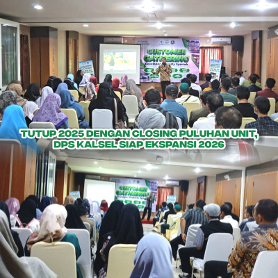 TUTUP 2025 DENGAN CLOSING PULUHAN UNIT, DPS KALSEL SIAP EKSPANSI 2026